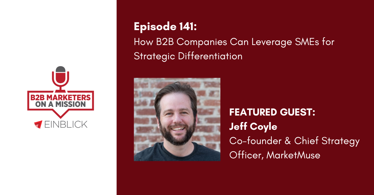 B2B Marketers on a Mission EP 141 Jeff Coyle Podcast Artwork