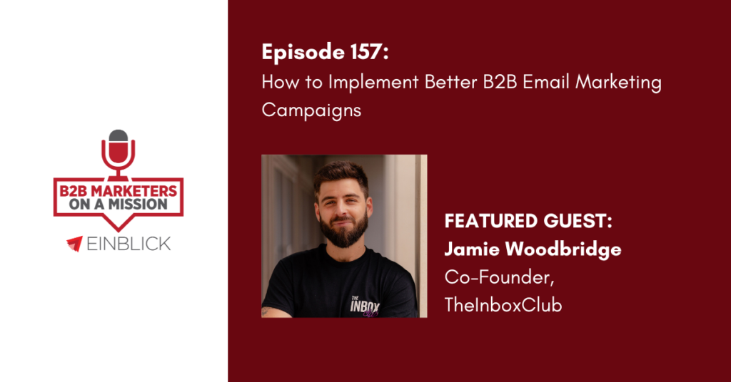 B2B Marketers on a Mission EP 157 Jamie Woodbridge Podcast Artwork