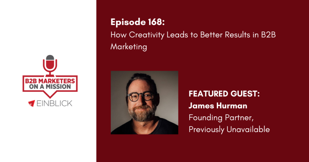 EP 168 James Hurman marketing creativity